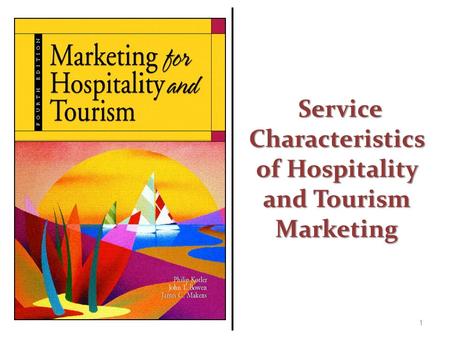 Service Characteristics of Hospitality and Tourism Marketing