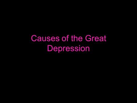 Causes of the Great Depression. Politics in the 1920s Following, Harding and Coolidge, Herbert Hoover won the presidential election of 1928 as the Republican.