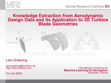 Knowledge Extraction from Aerodynamic Design Data and its Application to 3D Turbine Blade Geometries Lars Graening