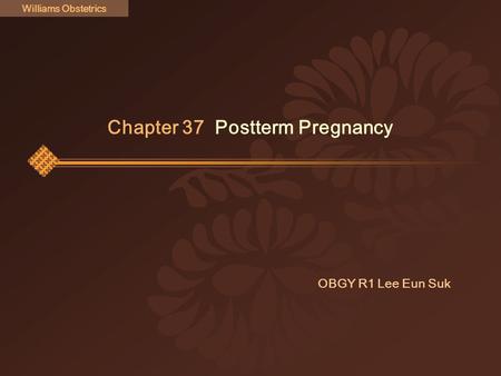 Chapter 37 Postterm Pregnancy