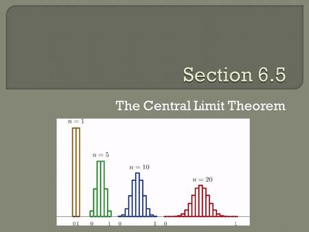 The Central Limit Theorem. 1. The random variable x has a distribution (which may or may not be normal) with mean and standard deviation. 2. Simple random.