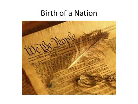 Birth of a Nation. Focus Question To what degree did the Articles of Confederation provide an effective form of government? To what degree did the Articles.