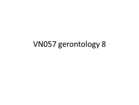 VN057 gerontology 8. Chapter 15 End-of-Life Care 2.