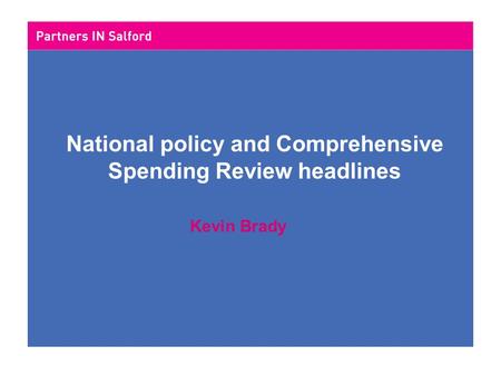 National policy and Comprehensive Spending Review headlines Kevin Brady.