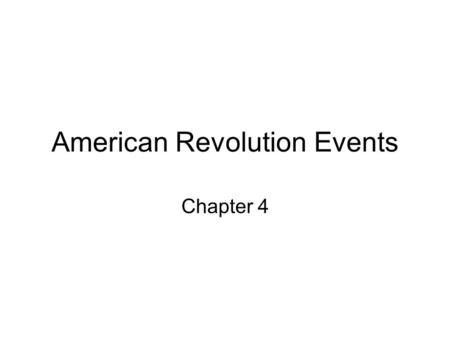 American Revolution Events Chapter 4. Sam Adams.