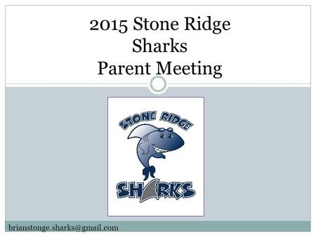 2015 Stone Ridge Sharks Parent Meeting
