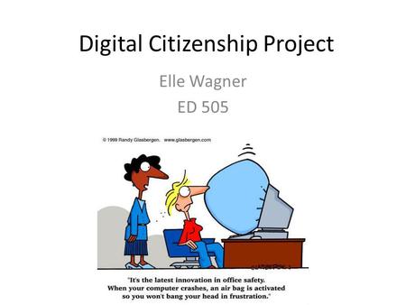 Digital Citizenship Project Elle Wagner ED 505. Netiquette on Social Media Sites DoDon’t Be professionalPost illegal activity Share accurate informationBully.