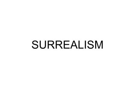 SURREALISM. Surrealism-a 20th-century avant-garde* movement in art and literature that sought to release the creative potential of the unconscious mind,
