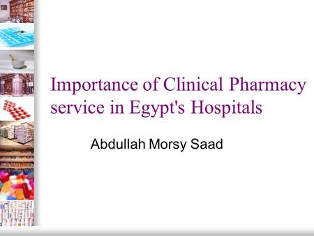 Importance of Clinical Pharmacy service in Egypt's Hospitals