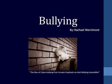 Bullying By: Rachael Wernimont