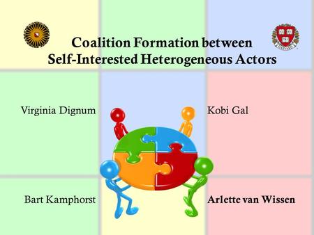 Coalition Formation between Self-Interested Heterogeneous Actors Arlette van Wissen Bart Kamphorst Virginia DignumKobi Gal.