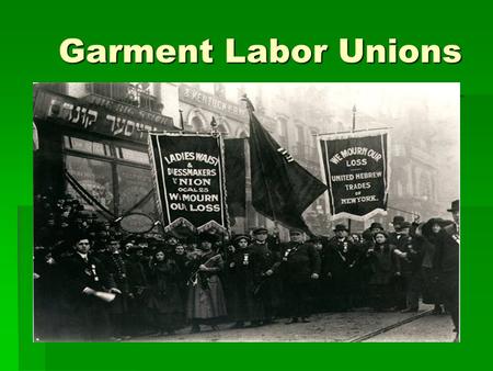 Garment Labor Unions.  Near closing time on Saturday afternoon, March 25, 1911, a fire broke out on the top floors of the Asch Building in the Triangle.
