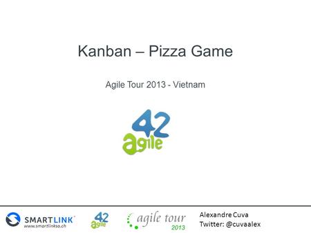 Kanban – Pizza Game Agile Tour 2013 - Vietnam.