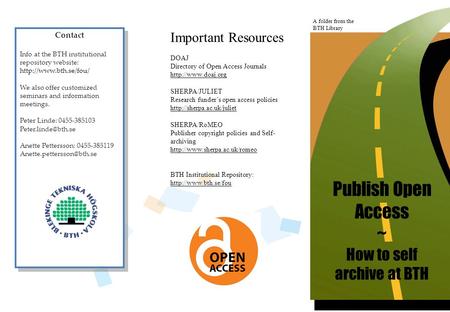 Important Resources DOAJ Directory of Open Access Journals  SHERPA/JULIET Research funder´s open access policies