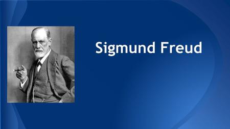 Sigmund Freud. ●One of the most influential people of the 20th century ●Founding father of psychoanalysis ○ “Talking Cure” ○ Encourage patients to talk.