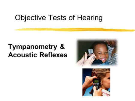 Objective Tests of Hearing