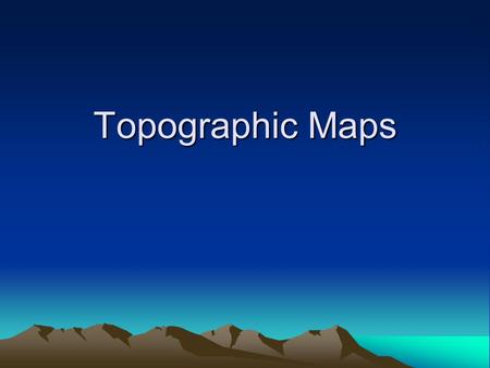 Topographic Maps. What is “Topagraphy”? “Topo” = Place “Graphic” = drawn or written Definition? –Drawn/written representation of a particular place.