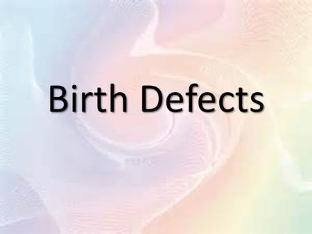 Birth Defects.