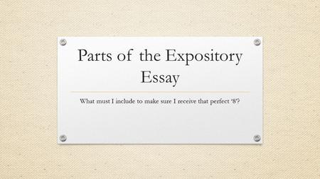 Parts of the Expository Essay