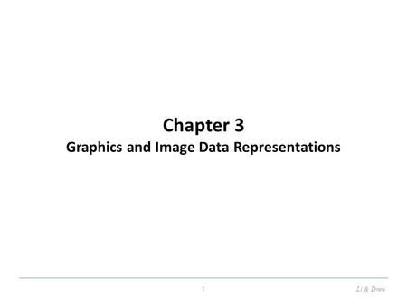 Chapter 3 Graphics and Image Data Representations