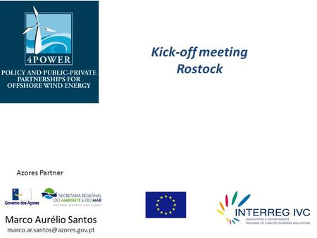 Marco Aurélio Santos Kick-off meeting Rostock Azores Partner.