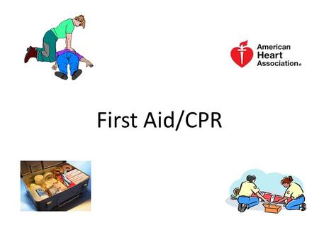 First Aid/CPR.