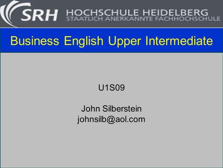 Business English Upper Intermediate U1S09 John Silberstein