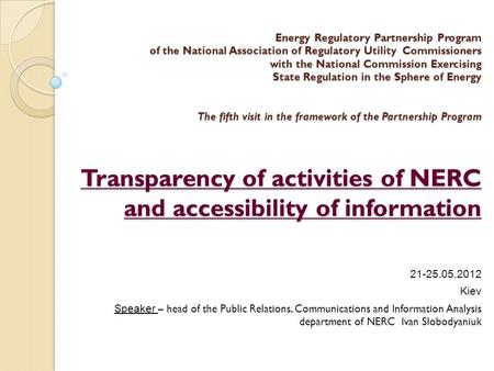 Energy Regulatory Partnership Program of the National Association of Regulatory Utility Commissioners with the National Commission Exercising State Regulation.