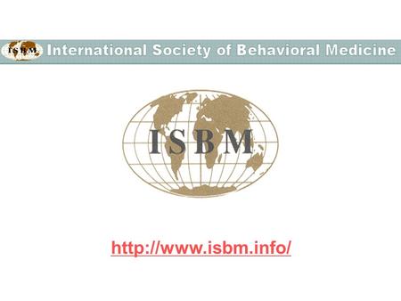 ISBM is a Federation of national or regionally-based societies, whose goal is to serve the needs of all health-related disciplines.
