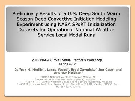 Preliminary Results of a U.S. Deep South Warm Season Deep Convective Initiation Modeling Experiment using NASA SPoRT Initialization Datasets for Operational.