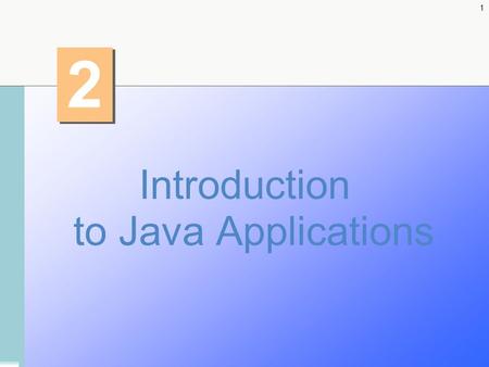 1 2 2 Introduction to Java Applications. 2 2.1 Introduction Java application programming –Display messages –Obtain information from the user –Arithmetic.