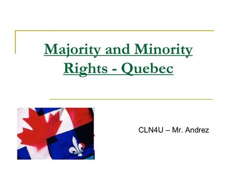 Majority and Minority Rights - Quebec