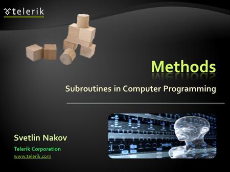 Subroutines in Computer Programming Svetlin Nakov Telerik Corporation www.telerik.com.