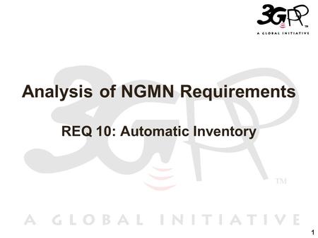 1 Analysis of NGMN Requirements REQ 10: Automatic Inventory.