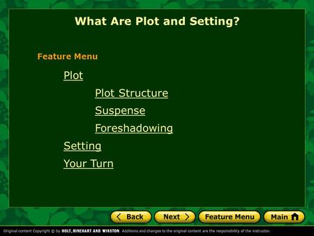 Plot Plot Structure Suspense Foreshadowing Setting Your Turn Feature Menu What Are Plot and Setting?