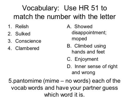 Vocabulary: Use HR 51 to match the number with the letter