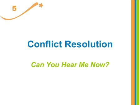 Conflict Resolution Can You Hear Me Now? 5. Conflict Internal discord that results from differences in ideas, values or feelings. 5-2.