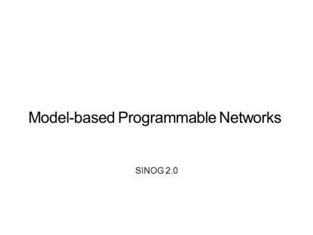 Model-based Programmable Networks