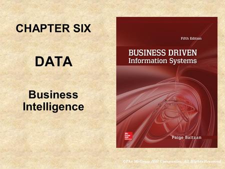 CHAPTER SIX DATA Business Intelligence