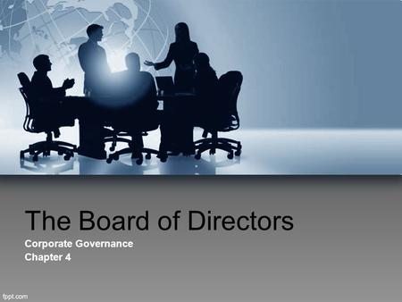 The Board of Directors Corporate Governance Chapter 4.