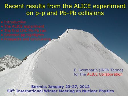 Recent results from the ALICE experiment on p-p and Pb-Pb collisions E. Scomparin (INFN Torino) for the ALICE Collaboration Introduction The ALICE experiment.