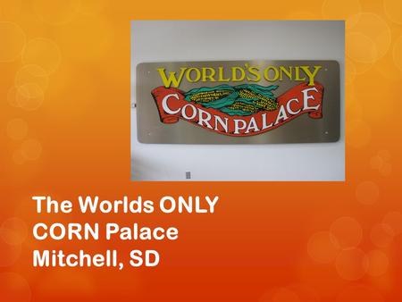 The Worlds ONLY CORN Palace Mitchell, SD. The original Corn Palace, called The Corn Belt Exposition was established in 1892. Early settlers displayed.
