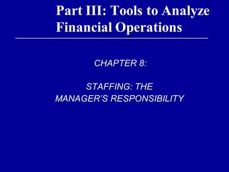 Part III: Tools to Analyze Financial Operations