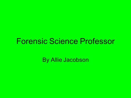 Forensic Science Professor