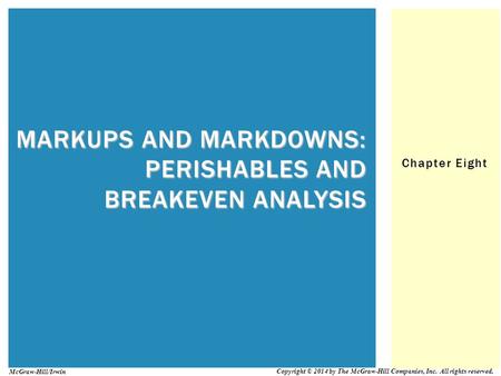 Markups and Markdowns: Perishables and Breakeven Analysis