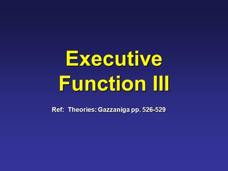 Executive Function III