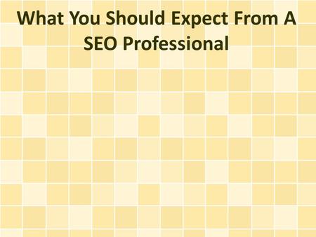 What You Should Expect From A SEO Professional. For many businesses, search engine optimization is a confusing subject. To get the most out of it, you.