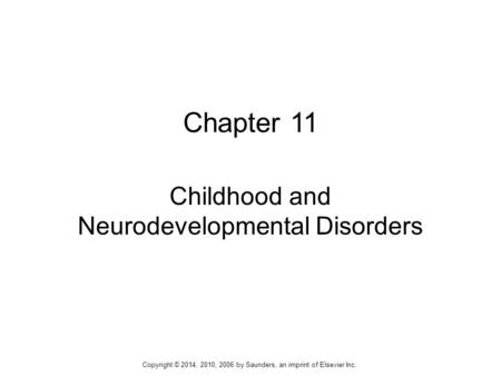 Childhood and Neurodevelopmental Disorders