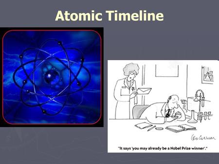 Atomic Timeline 650 BC - Greek Philosophers Earth Water Fire Wind.