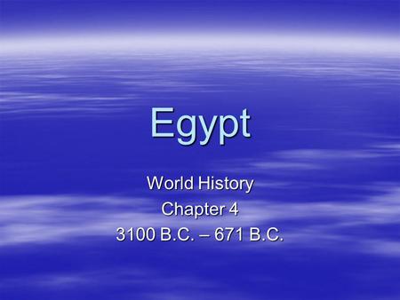 World History Chapter B.C. – 671 B.C.